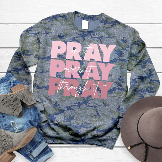 Pray on it Camo Sweatshirt