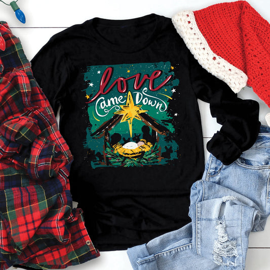 Love Came Down Long Sleeve