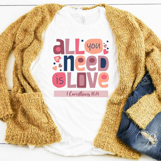 All You Need Is Love Tee Shirt