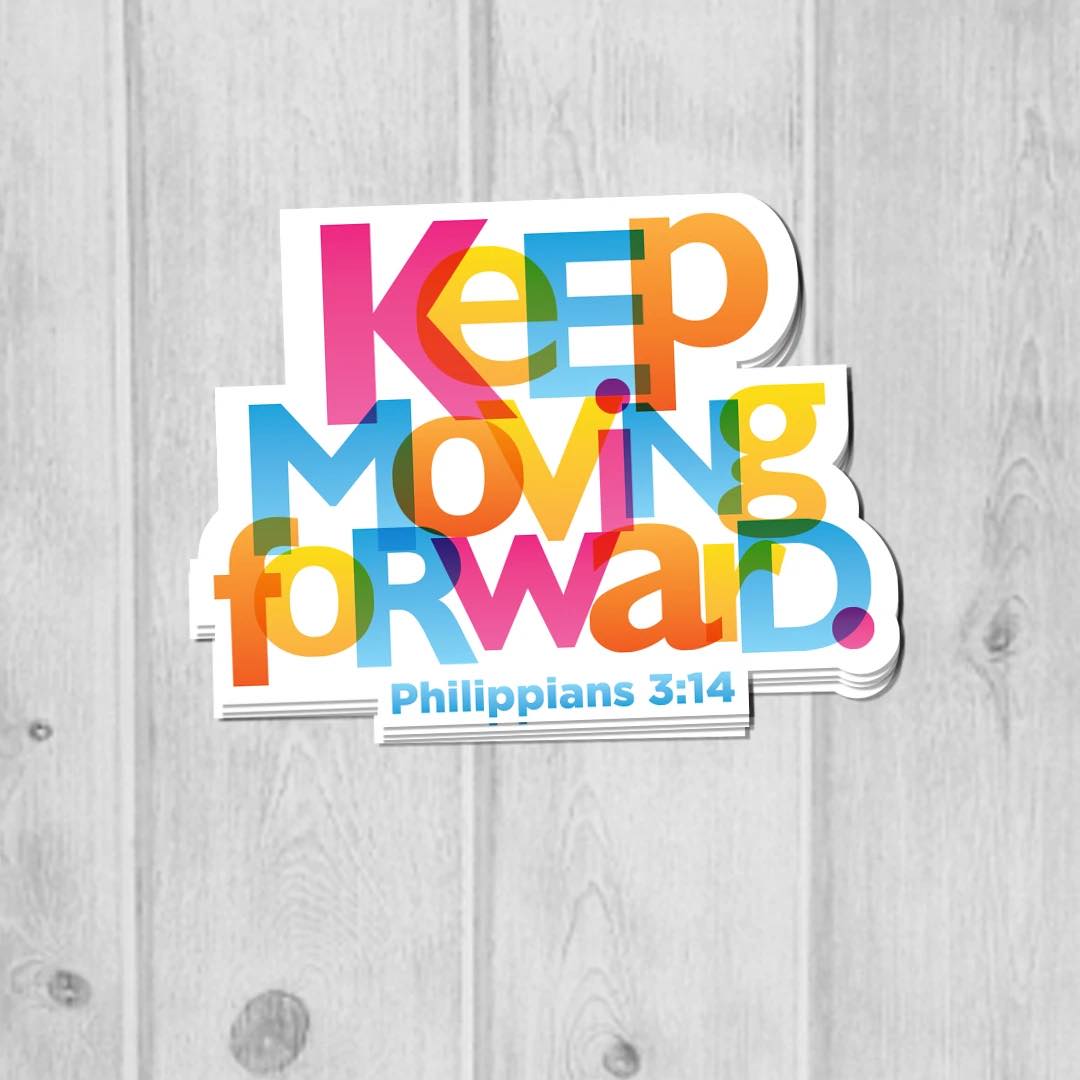 Keep Moving Forward Sticker