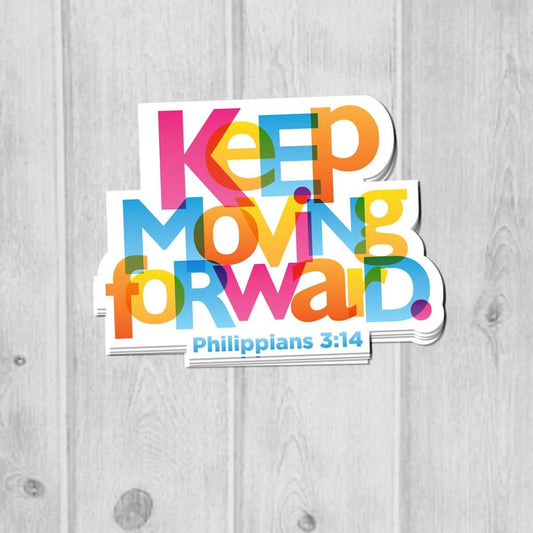 Keep Moving Forward Sticker