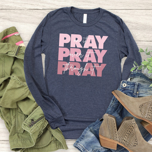 Pray on it Long Sleeve